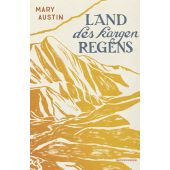 Land des kargen Regens, Austin, Mary, MSB Matthes & Seitz Berlin, EAN/ISBN-13: 9783751802260