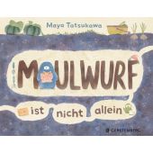 Maulwurf ist nicht allein, Tatsukawa, Maya, Gerstenberg Verlag GmbH & Co.KG, EAN/ISBN-13: 9783836962704