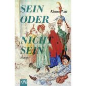 Sein oder Nichtsein, Pohl, Klaus, Verlag Kiepenheuer & Witsch GmbH & Co KG, EAN/ISBN-13: 9783462004434