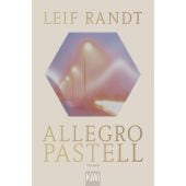 Allegro Pastell, Randt, Leif, Verlag Kiepenheuer & Witsch GmbH & Co KG, EAN/ISBN-13: 9783462001785