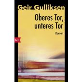 Oberes Tor, unteres Tor, Gulliksen, Geir, btb Verlag, EAN/ISBN-13: 9783442774937