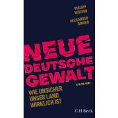 Neue Deutsche Gewalt, Woldin, Philipp/Dinger, Alexander, C. H. BECK Verlag GmbH & Co.KG, EAN/ISBN-13: 9783406837876