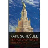 Terror und Traum, Schlögel, Karl, Carl Hanser Verlag GmbH & Co.KG, EAN/ISBN-13: 9783446230811