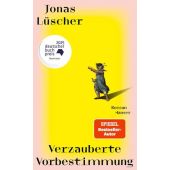 Verzauberte Vorbestimmung, Lüscher, Jonas, Carl Hanser Verlag GmbH & Co.KG, EAN/ISBN-13: 9783446283046