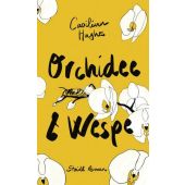 Orchidee & Wespe, Hughes, Caoilinn, Steidl Verlag, EAN/ISBN-13: 9783958296466