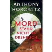 Mord stand nicht im Drehbuch, Horowitz, Anthony, Insel Verlag, EAN/ISBN-13: 9783458644163