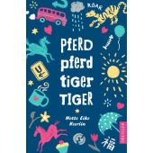 Pferd, Pferd, Tiger, Tiger, Neerlin, Mette Eike, Dressler, Cecilie Verlag, EAN/ISBN-13: 9783791500348