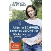 Alles ist schwer, bevor es leicht ist, St Ange, Caroline von, Rowohlt Verlag, EAN/ISBN-13: 9783499011030