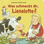 Was schmeckt dir, Lieselotte?, Steffensmeier, Alexander, Fischer Sauerländer, EAN/ISBN-13: 9783737373128