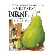 Die unglaubliche Geschichte von der Riesenbirne, Strid, Jakob Martin, Bastei Lübbe GmbH & Co. KG, EAN/ISBN-13: 9783414820785