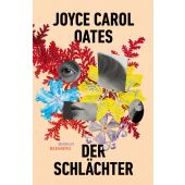 Der Schlächter, Oates, Joyce Carol, Blessing, Karl, Verlag GmbH, EAN/ISBN-13: 9783896677686