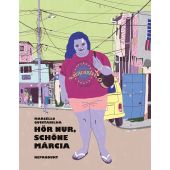 Hör nur, schöne Márcia, Quintanilha, Marcello, Reprodukt Dirk Rehm, EAN/ISBN-13: 9783956403637