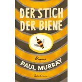 Der Stich der Biene, Murray, Paul, Verlag Antje Kunstmann GmbH, EAN/ISBN-13: 9783956145810