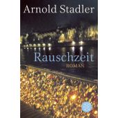 Rauschzeit, Stadler, Arnold, Fischer, S. Verlag GmbH, EAN/ISBN-13: 9783596195305