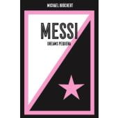 Messi. Dreams Pequeña, Kröchert, Michael/Voland & Quist, Voland & Quist, EAN/ISBN-13: 9783863914592