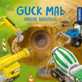 Guck mal unsere Baustelle, Schwarz, Regina/Apfelbacher, Lisa, Franckh-Kosmos Verlags GmbH & Co. KG, EAN/ISBN-13: 9783440177297