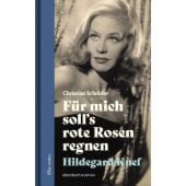 Für mich solls rote Rosen regnen. Hildegard Knef, Schröder, Christian, Ebersbach & Simon, EAN/ISBN-13: 9783869153131