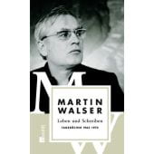 Leben und Schreiben: Tagebücher 1963-1973, Walser, Martin, Rowohlt Verlag, EAN/ISBN-13: 9783498073589