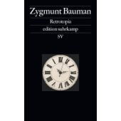 Retrotopia, Bauman, Zygmunt, Suhrkamp, EAN/ISBN-13: 9783518073315