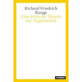 Eine kritische Theorie der Tugendethik, Runge, Richard Friedrich, Campus Verlag, EAN/ISBN-13: 9783593516998