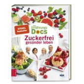 Die Ernährungs-Docs - Zuckerfrei gesünder leben, ZS Verlag GmbH, EAN/ISBN-13: 9783965840034