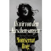 Als wir von den Kirschen sangen, Roig, Montserrat, Verlag Antje Kunstmann GmbH, EAN/ISBN-13: 9783956146022
