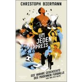 Um jeden Preis, Biermann, Christoph, Verlag Kiepenheuer & Witsch GmbH & Co KG, EAN/ISBN-13: 9783462003734