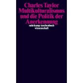 Multikulturalismus und die Politik der Anerkennung, Taylor, Charles, Suhrkamp, EAN/ISBN-13: 9783518295298