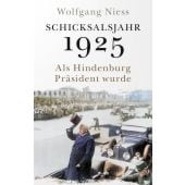 Schicksalsjahr 1925, Niess, Wolfgang, Verlag C. H. BECK oHG, EAN/ISBN-13: 9783406830396