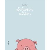 Schwein allein, Hilbert, Jörg, Insel Verlag, EAN/ISBN-13: 9783458643586