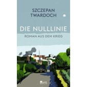 Die Nulllinie. Reise in die Ukraine, Twardoch, Szczepan, Rowohlt Berlin Verlag, EAN/ISBN-13: 9783737102094