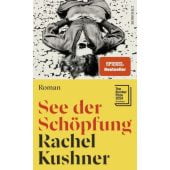 See der Schöpfung, Kushner, Rachel, Rowohlt Verlag, EAN/ISBN-13: 9783498002411