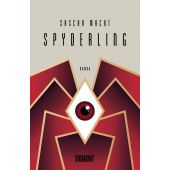 Spyderling, Macht, Sascha, DuMont Buchverlag GmbH & Co. KG, EAN/ISBN-13: 9783832181918