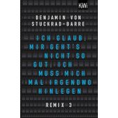 Ich glaub, mir geht's nicht so gut, ich muss mich mal irgendwo hinlegen, Stuckrad-Barre, Benjamin von, EAN/ISBN-13: 9783462053395