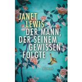 Der Mann, der seinem Gewissen folgte, Lewis, Janet, dtv Verlagsgesellschaft mbH & Co. KG, EAN/ISBN-13: 9783423281904