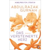 Das versteinerte Herz, Gurnah, Abdulrazak, Penguin Verlag Hardcover, EAN/ISBN-13: 9783328602675