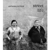 Street Life, Sutkus, Antanas, Steidl Verlag, EAN/ISBN-13: 9783958297623