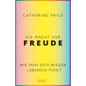 Die Macht der Freude, Price, Catherine, DuMont Buchverlag GmbH & Co. KG, EAN/ISBN-13: 9783832182182
