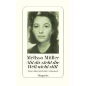 Mit dir steht die Welt nicht still, Müller, Melissa, Diogenes Verlag AG, EAN/ISBN-13: 9783257072914