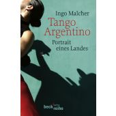 Tango Argentino, Malcher, Ingo, Verlag C. H. BECK oHG, EAN/ISBN-13: 9783406568053