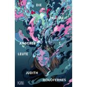 Die Träume anderer Leute, Holofernes, Judith, Verlag Kiepenheuer & Witsch GmbH & Co KG, EAN/ISBN-13: 9783462006674