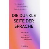 Die dunkle Seite der Sprache, Henning, Tim/Kompa, Nikola Anna/Nimtz, Christian, Verlag C. H. BECK oHG, EAN/ISBN-13: 9783406830976