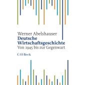 Deutsche Wirtschaftsgeschichte, Abelshauser, Werner, Verlag C. H. BECK oHG, EAN/ISBN-13: 9783406819315