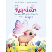 Rosalein Schmetterschwein will fliegen, Hahn, Steffi, Fischer Sauerländer, EAN/ISBN-13: 9783737357159