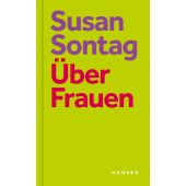 Über Frauen, Sontag, Susan, Carl Hanser Verlag GmbH & Co.KG, EAN/ISBN-13: 9783446274822