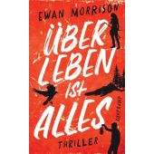 Überleben ist alles, Morrison, Ewan, Suhrkamp, EAN/ISBN-13: 9783518474655