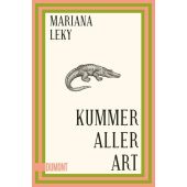 Kummer aller Art, Leky, Mariana, DuMont Buchverlag GmbH & Co. KG, EAN/ISBN-13: 9783832167233
