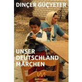 Unser Deutschlandmärchen, Güçyeter, Dinçer, mikrotext, EAN/ISBN-13: 9783948631161
