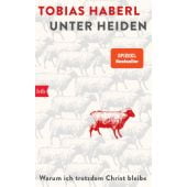 Unter Heiden, Haberl, Tobias, btb Verlag, EAN/ISBN-13: 9783442762873