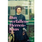 Das verfallene Herrenhaus, Burnett, Frances Hodgson, Reclam, Philipp, jun. GmbH Verlag, EAN/ISBN-13: 9783150114858